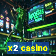 x2 casino